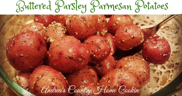 Buttered Parsley Parmesan Potatoes